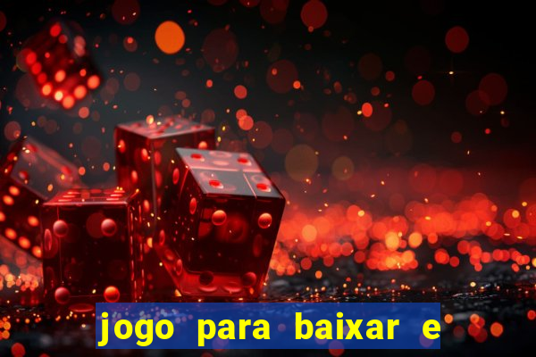 jogo para baixar e ganhar dinheiro